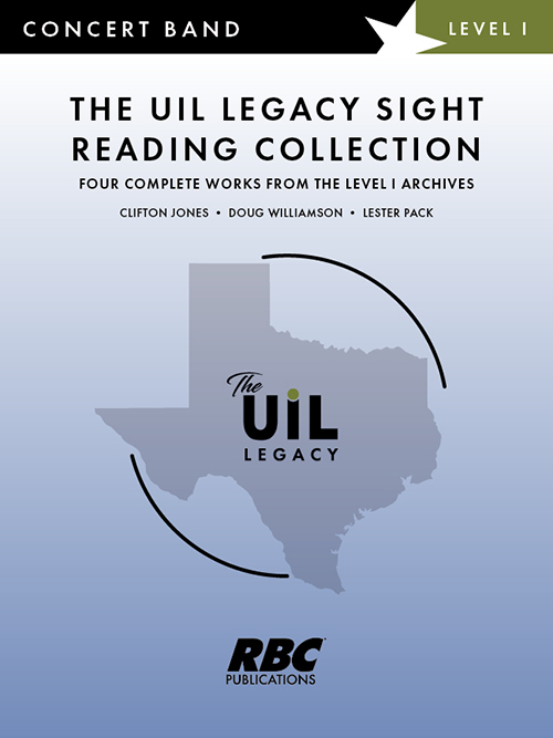 The UIL Legacy Sight Reading Collection (Level I)