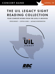 The UIL Legacy Sight Reading Collection (Level IV)